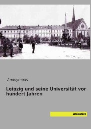 Leipzig und seine Universität vor hundert Jahren - Cover