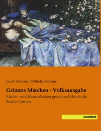 Grimms Märchen - Volksausgabe