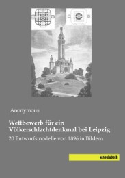 Wettbewerb für ein Völkerschlachtdenkmal bei Leipzig - Cover