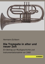 Die Trompete in alter und neuer Zeit