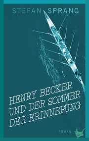 Henry Becker und der Sommer der Erinnerung - Cover
