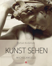 Kunst sehen - Michelangelo - Cover