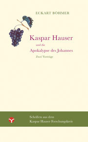 Kaspar Hauser und die Apokalypse des Johannes