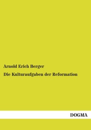 Die Kulturaufgaben der Reformation - Cover