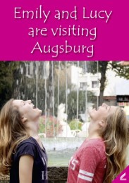 Emily and Lucy are visiting Augsburg