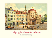 Leipzig in alten Ansichten 2023