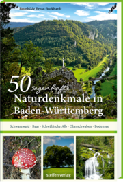 50 sagenhafte Naturdenkmale in Baden-Württemberg