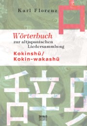 Wörterbuch zur altjapanischen Liedersammlung Kokinshu / Kokin-wakashu