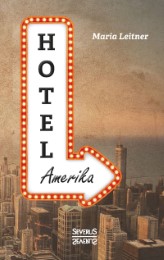Hotel Amerika. Eine Frau reist durch die Welt - Cover