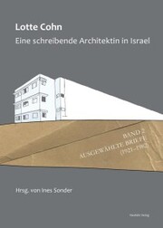 Lotte Cohn. Eine schreibende Architektin in Israel