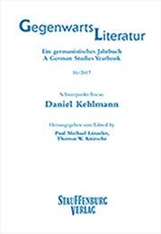 Gegenwartsliteratur. Ein Germanistisches Jahrbuch /A German Studies Yearbook / 16/2017