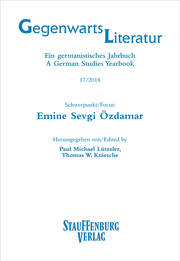 Gegenwartsliteratur. Ein Germanistisches Jahrbuch/A German Studies Yearbook 17/2018