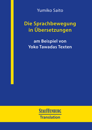 Die Sprachbewegung in Übersetzungen am Beispiel von Yoko Tawadas Texten - Cover
