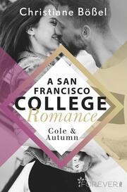 Cole & Autumn - A San Francisco College Romance
