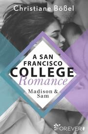 Madison & Sam - A San Francisco College Romance