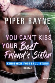 You Can't Kiss Your Best Friend's Sister