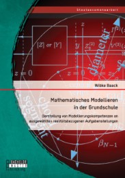 Mathematisches Modellieren in der Grundschule: Darstellung von Modellierungskompetenzen an ausgewählten realitätsbezogenen Aufgabenstellungen - Cover