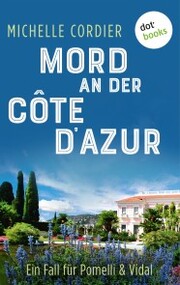 Mord an der Côte d'Azur - Ein Fall für Pomelli und Vidal: Band 2