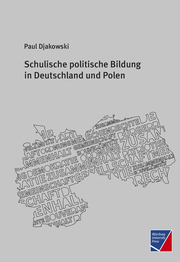 Schulische politische Bildung in Deutschland und Polen