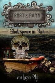 Frost & Payne - Band 9: Shakespeare im Park