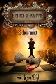 Frost & Payne - Band 11: Schachmatt