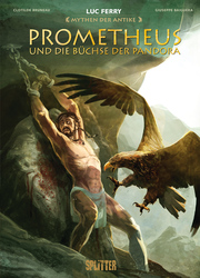 Mythen der Antike: Prometheus und die Büchse der Pandora (Graphic Novel)