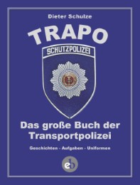 Die TRAPO - Das grosse Buch der Transportpolizei