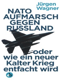 NATO-Aufmarsch gegen Russland - Cover