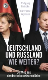 Deutschland und Russland - wie weiter?