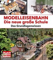 Modelleisenbahn - Die neue große Schule - Cover