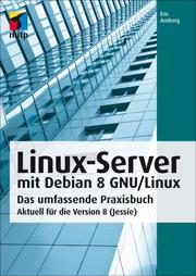 Linux-Server mit Debian 8 GNU/Linux (mitp Professional)