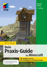 Lets Play. Dein Praxis-Guide für Minecraft