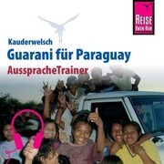 Reise Know-How Kauderwelsch AusspracheTrainer Guarani für Paraguay
