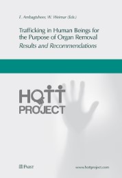 Trafficking in Human Beings for the Purpose of Organ Removal - Results and Recommendations