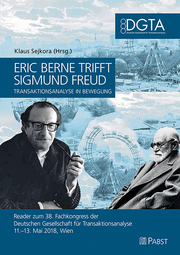 Eric Berne trifft Sigmund Freud - Transaktionsanalyse in Bewegung - Cover