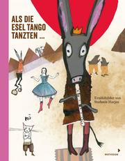 Als die Esel Tango tanzten ... - Cover