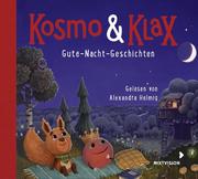 Kosmo & Klax - Gute-Nacht-Geschichten