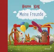 Kosmo & Klax. Meine Freunde Eintragbuch Kindergartenfreunde Freundebuch