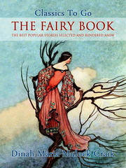 The Fairy Book - The Best Popular Stories Selected and Rendered Anew