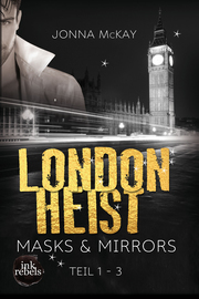 London Heist 1-3: Masks & Mirrors