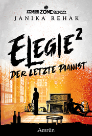 Zombie Zone Germany: Elegie 2: Der letzte Pianist