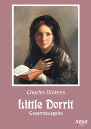 Little Dorrit. Klein Dorrit. Gesamtausgabe