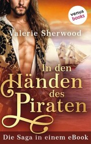In den Händen des Piraten: Die Saga in einem eBook
