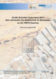 Große Brasilien-Exkursion 2013 des Lehrstuhls für Geotechnik im Bauwesen an der RWTH Aachen