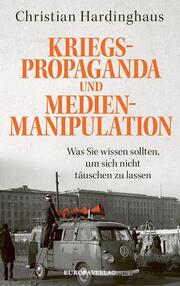 Kriegspropaganda und Medienmanipulation