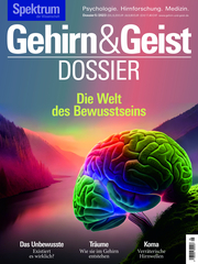 Gehirn&Geist Dossier 5/2023 - Die Welt des Bewusstseins - Cover
