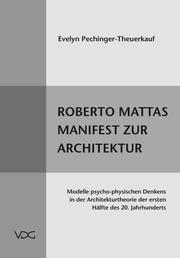 Roberto Mattas Manifest zur Architektur