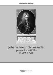 Johann Friedrich Eosander genannt von Göthe (1669-1728)