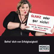 GLANZ ODER GAR NICHT - Geschickte Selbstvermarktung mit der Monica Deters STERN-Methode - Cover