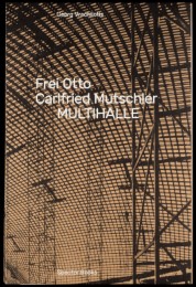 Frei Otto, Carlfried Mutschler, Multihalle